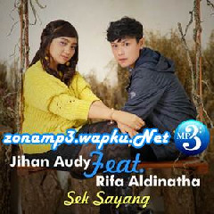 Jihan Audy Sek Sayang (feat. Rifa Aldinatha)